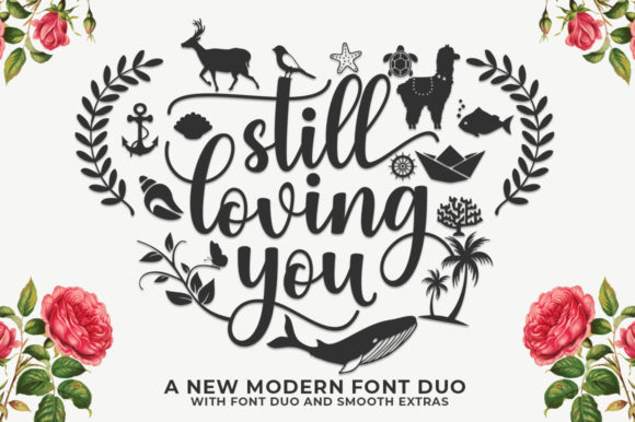 Still Loving You: The Modern Script Font Duo Redefining Elegance